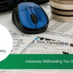 Withholding Tax Guide When Conducting Business In Indonesia