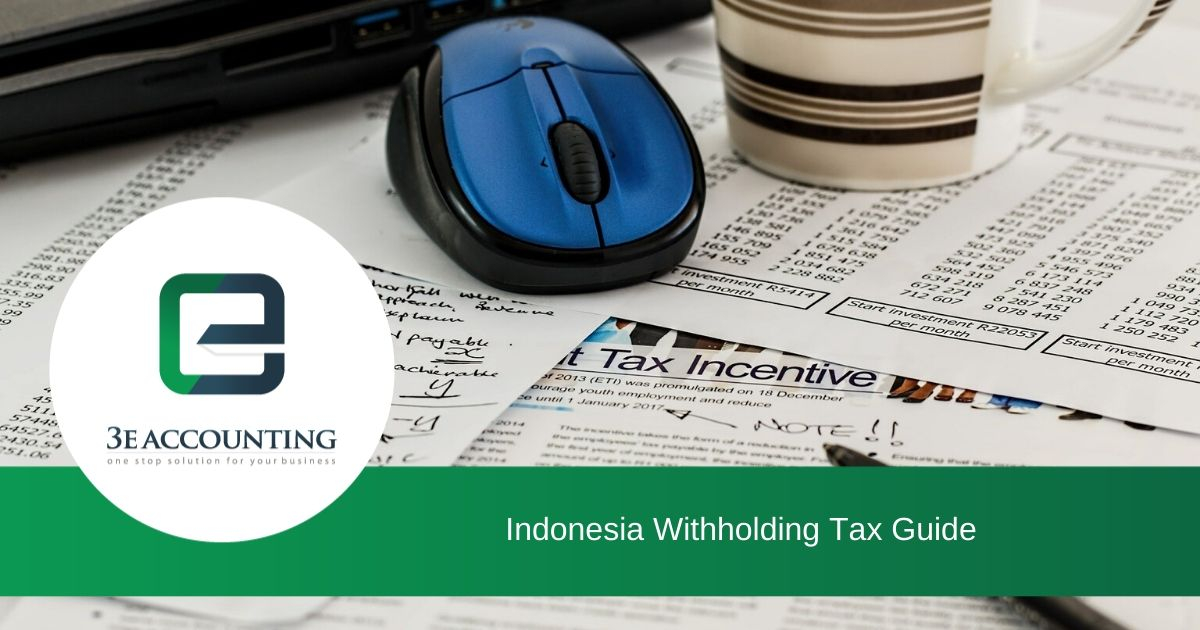 Withholding Tax Guide When Conducting Business In Indonesia